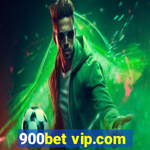 900bet vip.com